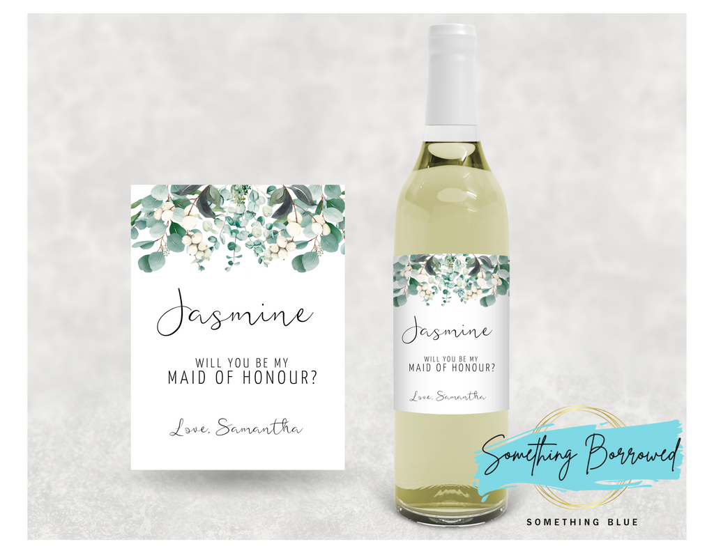 Bridal Party Proposal Wine Label Greenery - Something Borrowed Something Blue